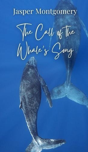 The Call of the Whale's Song