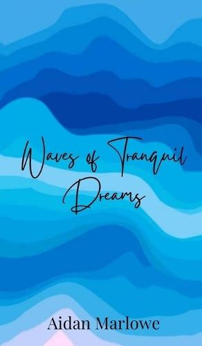 Waves of Tranquil Dreams