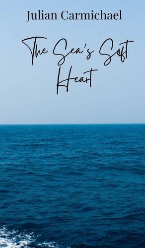 The Sea's Soft Heart