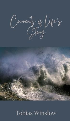 Currents of Life's Story