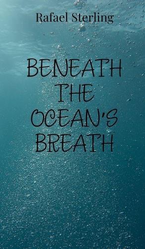 Beneath the Ocean's Breath