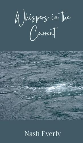 Whispers in the Current