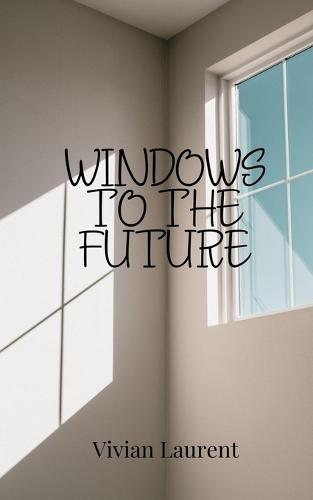 Windows to the Future