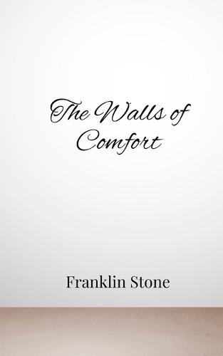 The Walls of Comfort