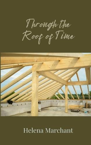 Through the Roof of Time