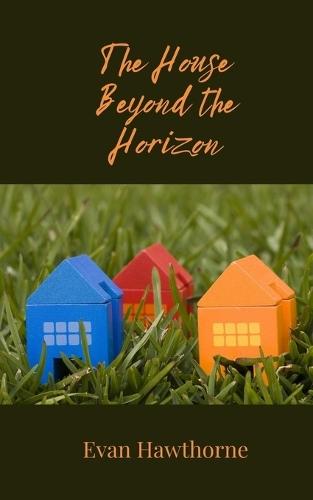 The House Beyond the Horizon