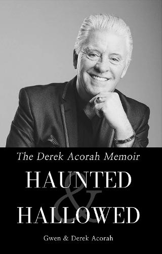 Haunted & Hallowed – The Derek Acorah Memoir