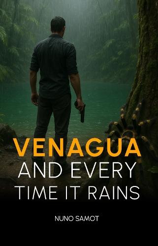Venagua – and Every Time It Rains