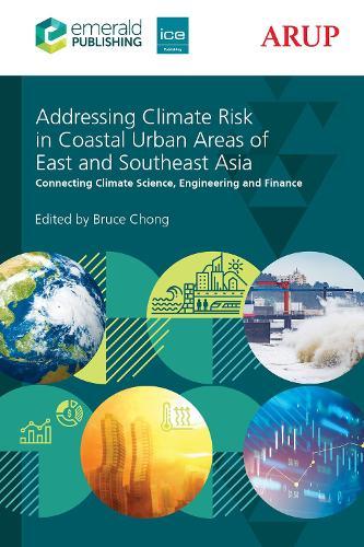 Addressing Climate Risk in Coastal Urban Areas of East and Southeast Asia: Connecting Climate Science, Engineering and Finance
