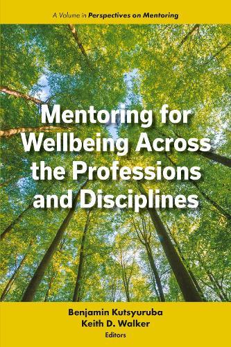 Mentoring for Wellbeing Across the Professions and Disciplines