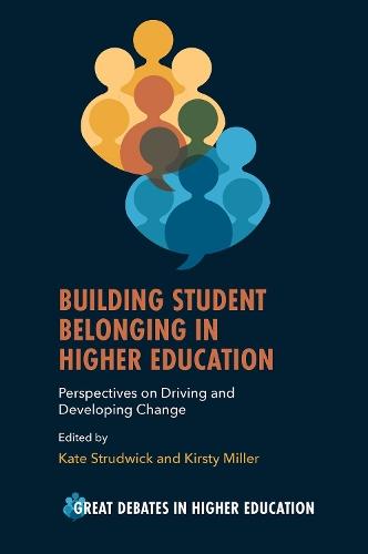 Building Student Belonging in Higher Education: Perspectives on Driving and Developing Change