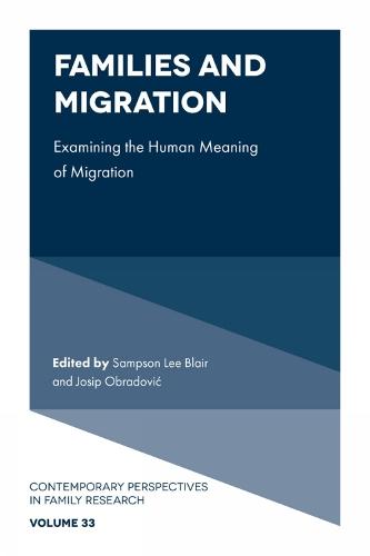Families and Migration: Examining the Human Meaning of Migration