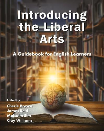 Introducing the Liberal Arts: A Guidebook for English Learners