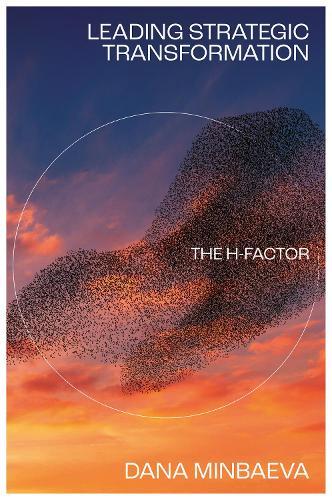 Leading Strategic Transformation: The H-factor