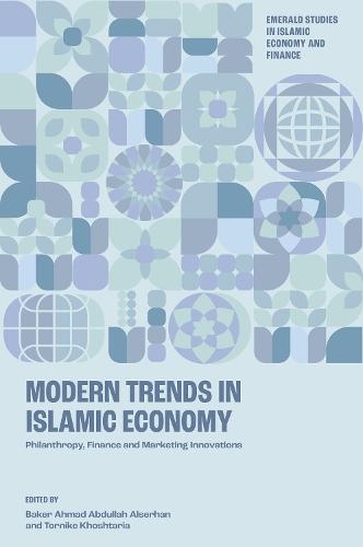 Modern Trends in Islamic Economy: Philanthropy, Finance and Marketing Innovations