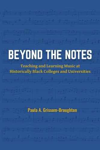 Beyond the Notes: Teaching and Learning Music at Historically Black Colleges and Universities