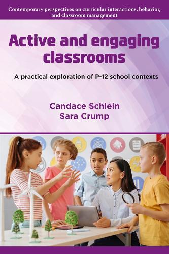 Active and Engaging Classrooms: A Practical Exploration of P–12 School Contexts