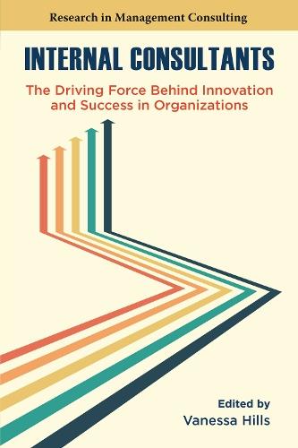 Internal Consultants: The Driving Force Behind Innovation and Success in Organizations