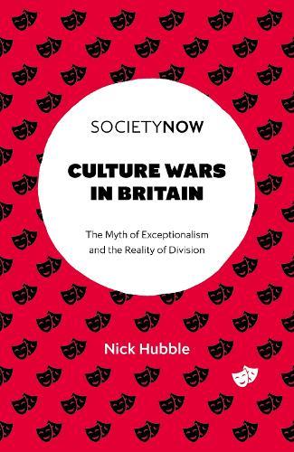 Culture Wars in Britain: The Myth of Exceptionalism and the Reality of Division