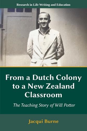 From a Dutch Colony to a New Zealand Classroom: The Teaching Story of Will Potter