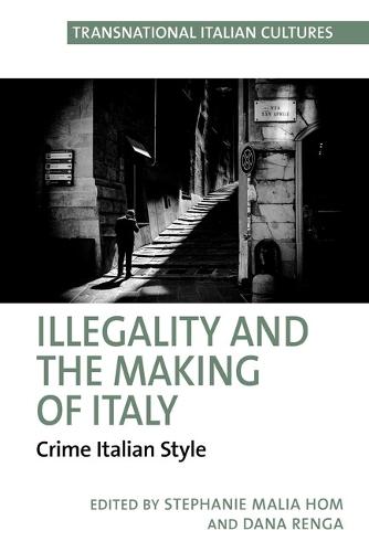 Illegality and the Making of Italy: Crime Italian Style