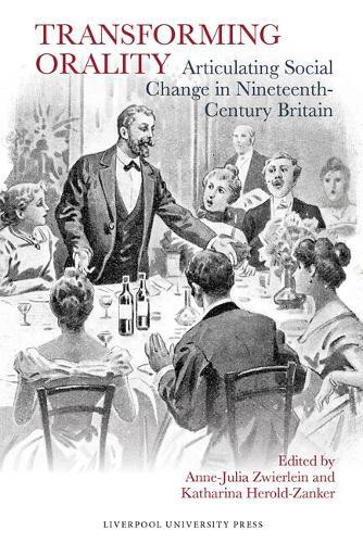 Transforming Orality: Articulating Social Change in Nineteenth-Century Britain