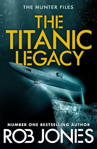 The Titanic Legacy: A gripping action thriller with ancient relics, a lost Titanic treasure, and nonstop adventure—perfect for fans of Scott Mariani