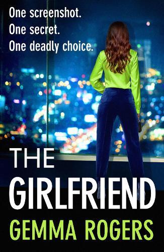 The Girlfriend: The BRAND NEW thriller you won’t be able to put down from Gemma Rogers for 2026