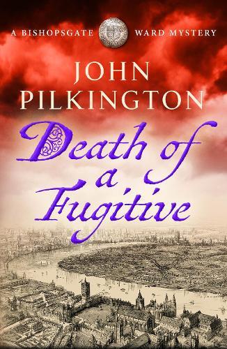 Death of a Fugitive: Discover a BRAND NEW gripping Tudor mystery of crime, deceit and danger for 2026