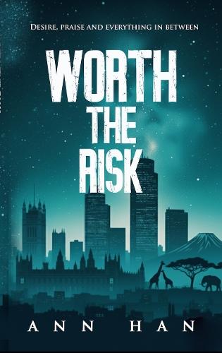 Worth The Risk: Desire, praise and everything in between