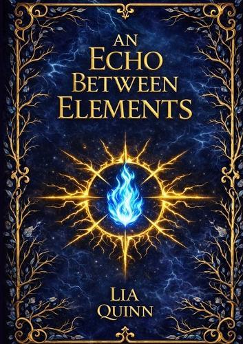 An Echo Between Elements (Book 2 of The Between Realms Triology)
