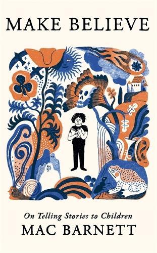 Make Believe: On Telling Stories to Children