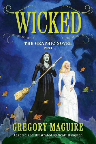 Wicked: The Graphic Novel Part 1