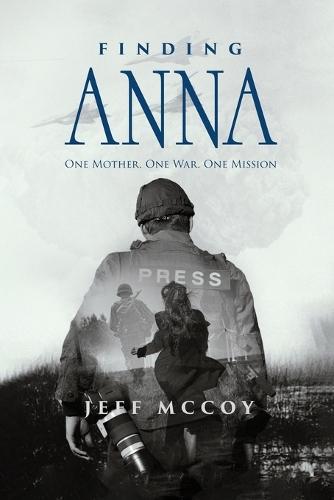 Finding Anna: One Mother One War One Mission