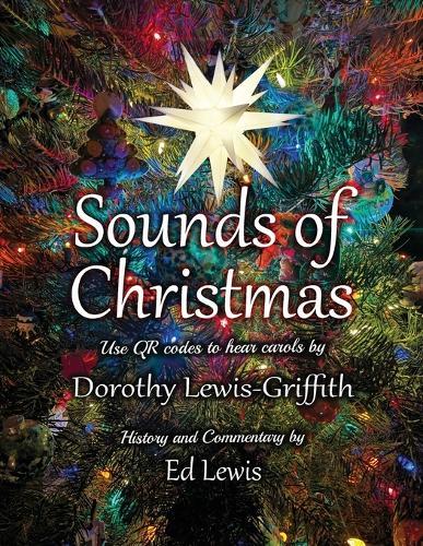 The Sounds of Christmas: Carols, Scriptures, and History