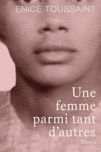 Une Femme Parmi Tant D'autres Tome 2