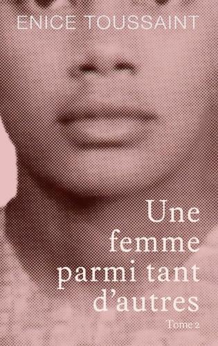Une Femme Parmi Tant D'autres Tome 2
