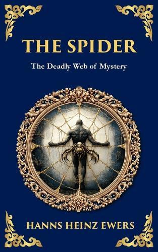The Spider: A Macabre Tale of Madness, Paranoia, and Fatal Attraction