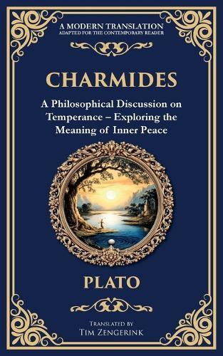 Charmides: A Philosophical Discussion on Temperance - Exploring the Meaning of Inner Peace