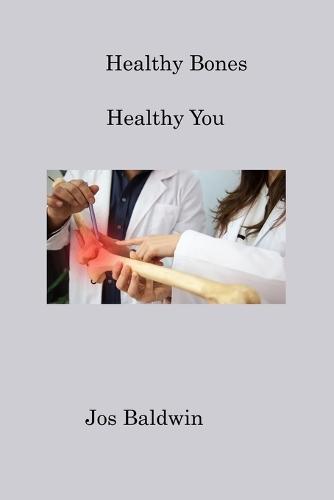 Healthy Bones: Healthy You