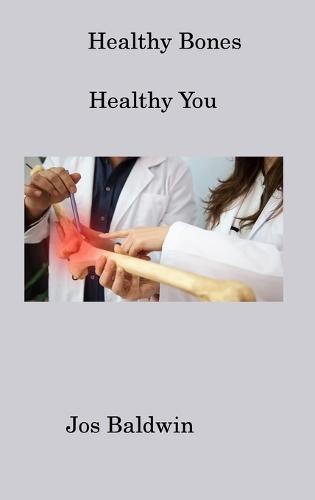 Healthy Bones: Healthy You