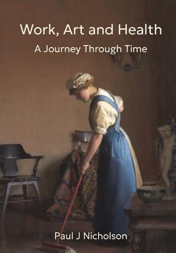 Work, Art and Health: A Journey Through Time