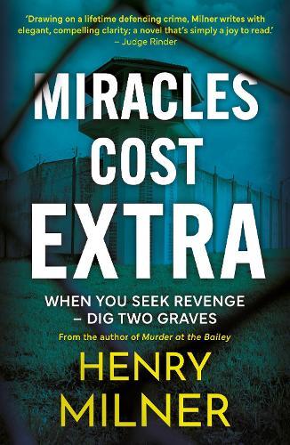 Miracles Cost Extra: When you seek revenge - dig two graves