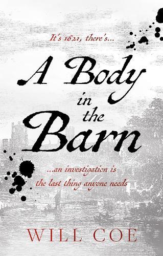 A Body in the Barn: …an investigation is the last thing anyone needs