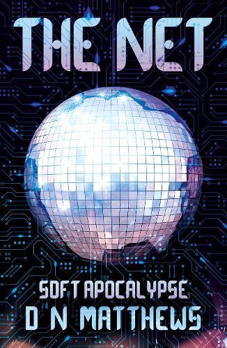The Net: Soft Apocalypse
