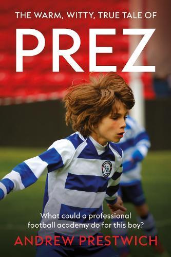 PREZ: What could a professional football academy do for this boy?