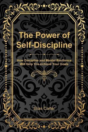 The Power of Self-Discipline