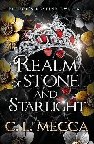 Realm of Stone and Starlight: BRAND NEW addictive and heart-piercing enemies to lovers romantasy read from C. L. Mecca for 2026