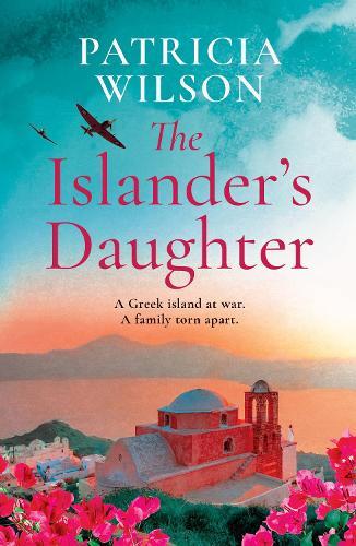 The Islander’s Daughter: A BRAND NEW touching escapist read from Patricia Wilson for 2026