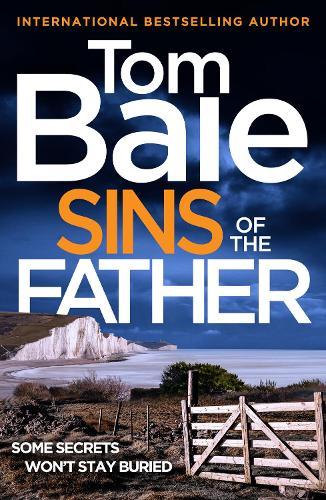 Sins of the Father: A BRAND NEW heart-pounding thriller of buried secrets and deadly consequences from Tom Bale for 2026